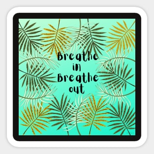 Tropical plant breathe in /out Sticker